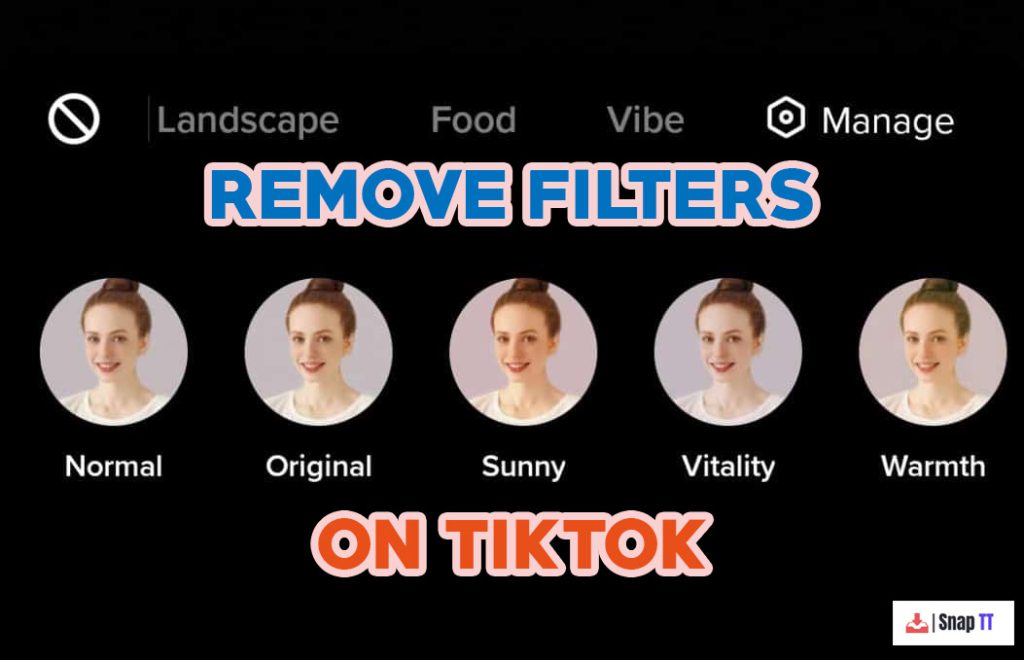 How to Remove Filters on Tiktok